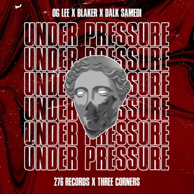 Under Pressure (feat. Blaker, Og Lee & Dalk Samedi) - Single