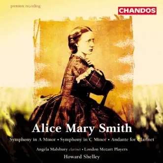 Alice Mary Smith: Symphonies by Howard Shelley, London Mozart Players & Angela Malsbury album reviews, ratings, credits