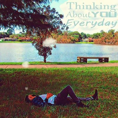 Thinking About You Everyday - EP
