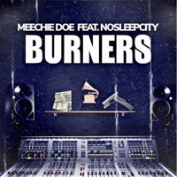 Burners (feat. NoSleepCity) [Radio Edit] [Radio Edit] - Single - Meechie Doe