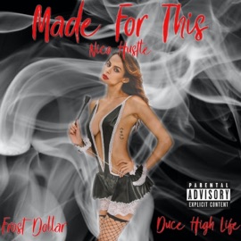 Made For This (feat. Frostdollar) Nico Hustle
