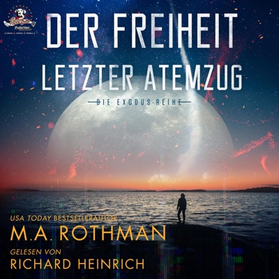 Der Freiheit letzter Atemzug (Die Exodus-Reihe 2) [Freedom's Last Gasp: Exodus Series, Book 2] (Unabridged)