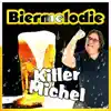 Killermichel - Biermelodie