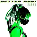 Better Run