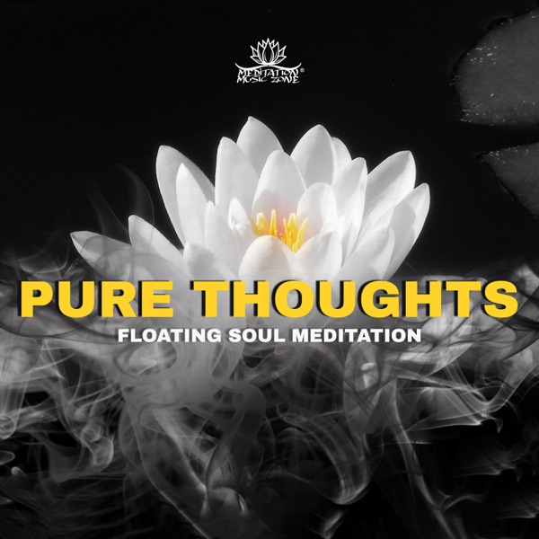 Pure Thoughts - Floating Soul Meditation