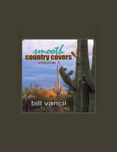 Ακούστε περιεχόμενο από Bill Vancil, παρακολουθήστε μουσικά βίντεο, διαβάστε το βιογραφικό, δείτε ημερομηνίες περιοδείας, και πολλά ακόμη!