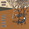 Every Day and Every Night - EP - Bright Eyes