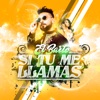 Si Tu Me Llamas - Single