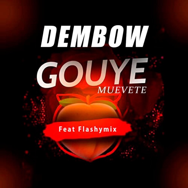 Dembow Gouye Muevete (feat. FlashyMix)