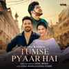 Tumse Pyaar Hai - Single