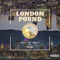 London Pound (feat. MKHL) - Single - Nate the Great