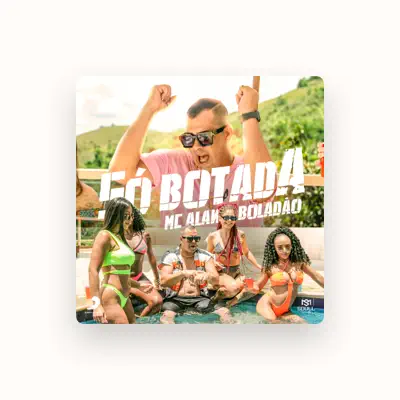 Listen to MC Alan Boladão, watch music videos, read bio, see tour dates & more!