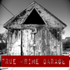 Tony Muncy - True Crime Garage