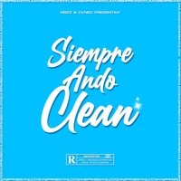 Siempre Ando Clean (feat. Cvneo) - Single - Reizz