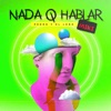 Nada Que Hablar - Single