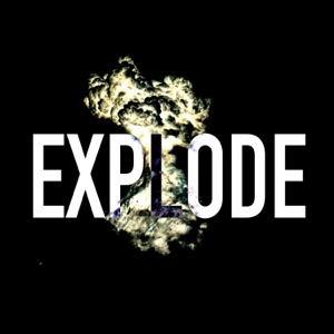 Explode - Single