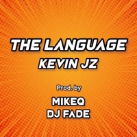 The Language (feat. Kevin JZ) - Single - Dj Fade