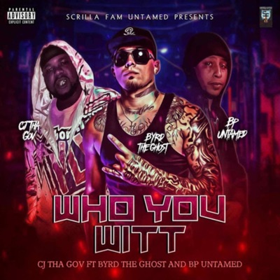 Who You Wit (feat. Byrd the Ghost) - Single
