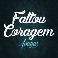 Faltou Coragem (Ao Vivo) - Single - Banda Amigas do Brega