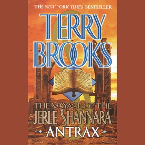 The Voyage of the Jerle Shannara: Antrax (Unabridged)