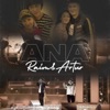 Raim, Artur & Adil - Ana