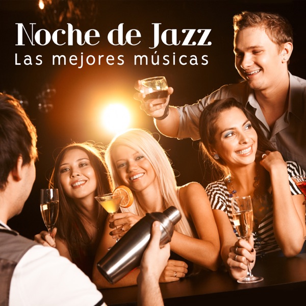 Noche de Jazz - Las mejores músicas para disfrutar de una buena noche con tus amigos y familia, buena comida y buen vino