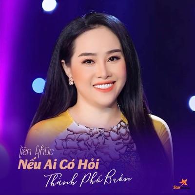 Liên Khúc Nếu Ai Có Hỏi - Thành Phố Buồn (feat. Long Đẹp Trai & Star Online) - EP