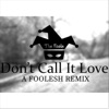 Don't Call It Love (A Foolesh Remix) - Single