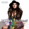 Tamara Milutinovic & Grand Production - Palim sveću