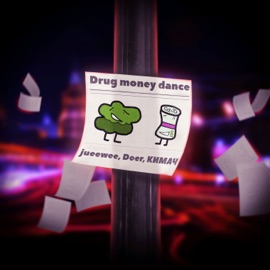 Drug Money Dance (prod. by jueewee) jueewee, Doer & КИМАЧ