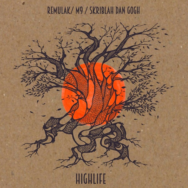 Highlife (feat. Melanin 9 & Skriblah DanGogh) - Single