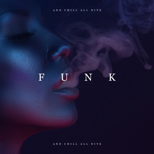 Funk and Chill All Nite