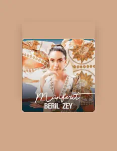 Beril Zey dinle, müzik videolarını izle, biyografisini oku, tur tarihlerini ve daha fazlasını gör!