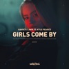 Girls Come By (feat. Kyle Pearce) - Single