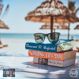 Nothing To Prove (feat. Rodjudah) Toneward