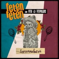 Borranchera (feat. Fito y Fitipaldis) - Single - Feten Feten