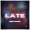 Too Late (feat. King Kiel) - Darrius Madoff lyrics