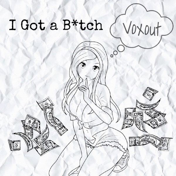 I Got a Bitch