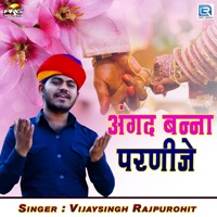 Angad Banna Parnije (Original) - Single - Vijaysingh Rajpurohit