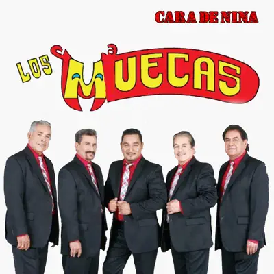 Cara de Niña - Los muecas Cara de Niña - Los muecas
