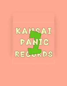 Escucha a KANSAI PANIC RECORDS, mira vídeos musicales, lee la biografía, consulta fechas de giras y mucho más.