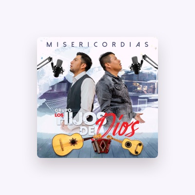 Listen to Grupo Los Hijos De Dios, watch music videos, read bio, see tour dates & more!