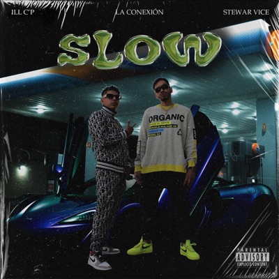 Slow (feat. ILL C'P) [la conexión] - Single