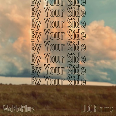 By Your Side (feat. LLC Flame) - Single