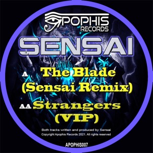 The Blade (Sensai Remix / Strangers (Vip) - Single