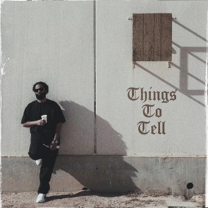 Things To Tell (feat. Naif Ben Essa, LaGhati & Vido Productions)