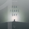 Fox Fears Sky (Part One)