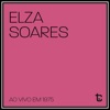 Elza Soares - Maledicência / É Baiana