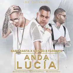 Anda Lucia (feat. Farruko) - Single - Baby Rasta & Gringo