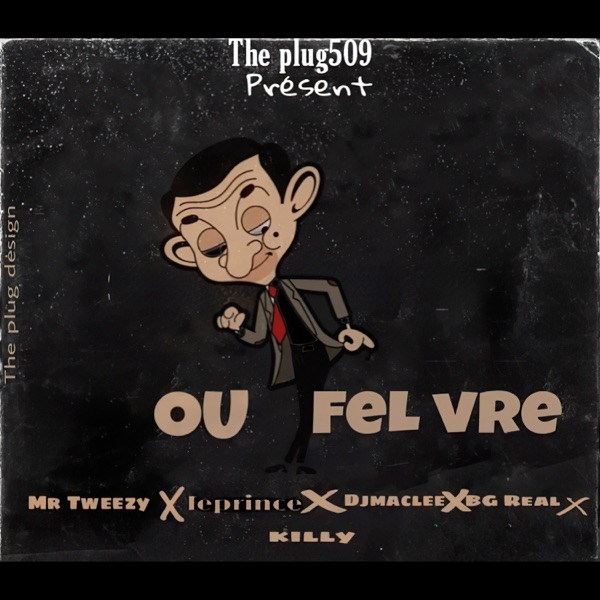 Ou fèl vre (feat. Le Prince, Djmaclee, Bjreal & Killy)